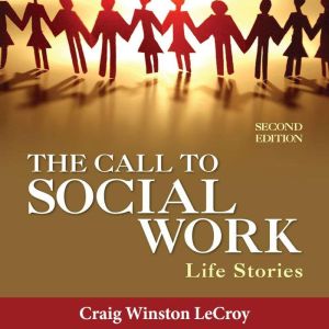 The Call to Social Work: Life Stories