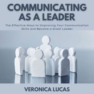 Communicating As A Leader