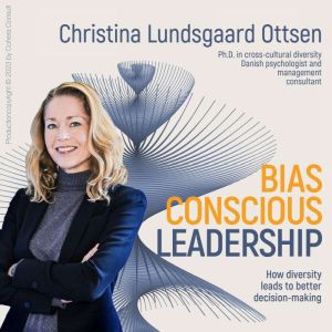 BiasConscious Leadership, Christina Lundsgaard Ottsen