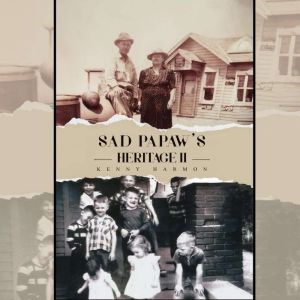 Sad Papaws Heritage II, Kenny Harmon