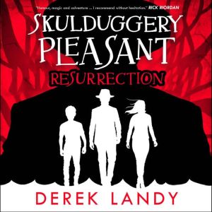 Resurrection, Derek Landy