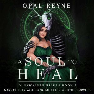 A Soul to Heal, Opal Reyne