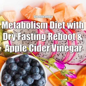 Metabolism Diet with Dry Fasting Rebo..., Greenleatherr