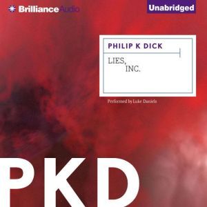 Lies, Inc., Philip K. Dick
