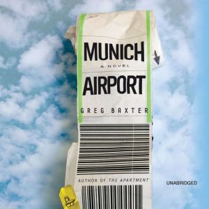 Munich Airport, Greg Baxter