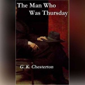 Man Who Was Thursday, The, G. K. Chesteron