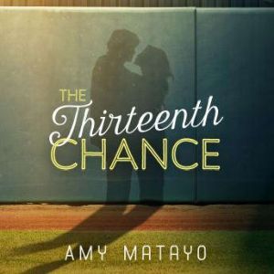 The Thirteenth Chance, Amy Matayo