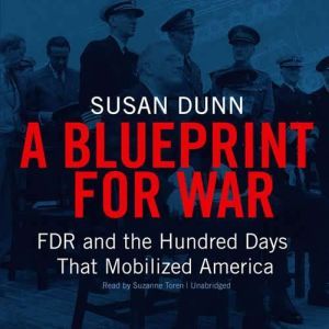 A Blueprint for War, Susan Dunn