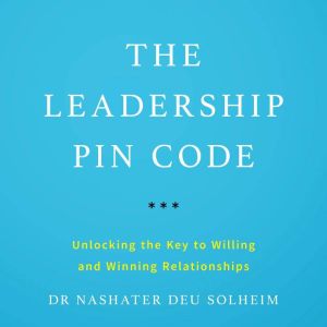 The Leadership PIN Code, Dr Nashater Deu Solheim