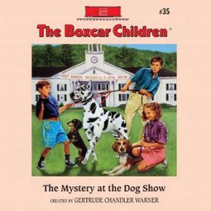 The Mystery at the Dog Show, Gertrude Chandler Warner