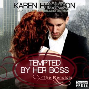 Tempted by Her Boss, Karen Erickson