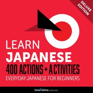 Everyday Japanese for Beginners  400..., Innovative Language Learning