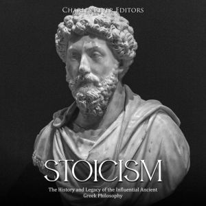 Stoicism The History and Legacy of t..., Charles River Editors