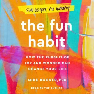 The Fun Habit, Mike Rucker