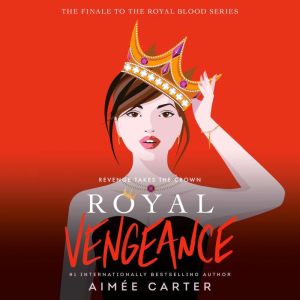 Royal Vengeance, Aimee Carter
