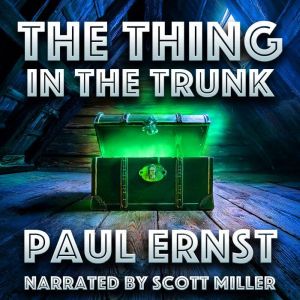 The Thing in the Trunk, Paul Ernst