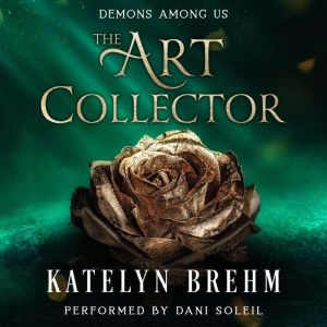 The Art Collector, Katelyn Brehm