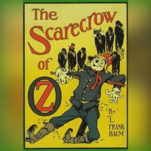 The Scarecrow of Oz, L. Frank Baum