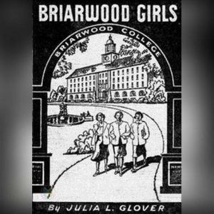 Briarwood Girls, Julia Lestarjette Glover