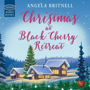 Christmas at Black Cherry Retreat, Angela Britnell