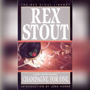 Champagne For One, Rex Stout