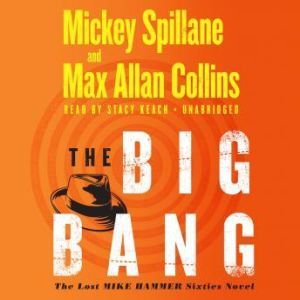 The Big Bang, Mickey Spillane and Max Allan Collins