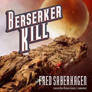 Berserker Kill, Fred Saberhagen
