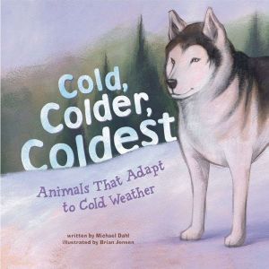 Cold, Colder, Coldest, Michael Dahl