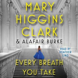 Every Breath You Take, Mary Higgins Clark