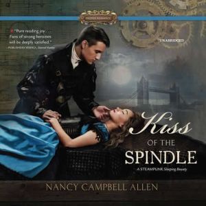 Kiss of the Spindle, Nancy Campbell Allen
