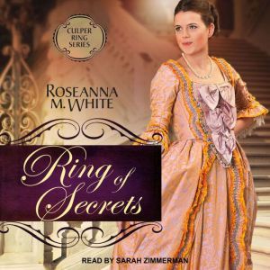 Ring of Secrets, Roseanna M. White