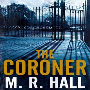 The Coroner, M. R. Hall