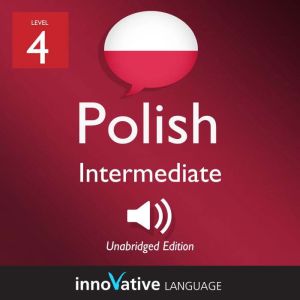 Learn Polish  Level 4 Intermediate ..., Innovative Language Learning