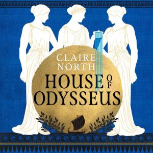 House of Odysseus, Claire North