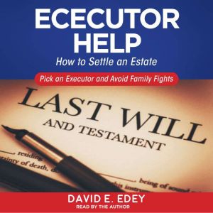 Executor Help, David E. Edey