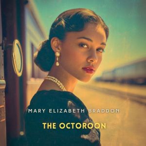 The Octoroon, Mary Elizabeth Braddon