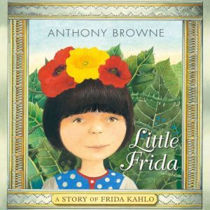 Little Frida, Anthony Browne