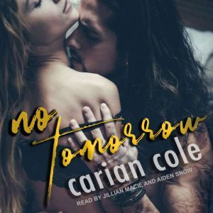 No Tomorrow, Carian Cole