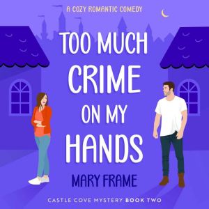 Too Much Crime on My Hands, Mary Frame