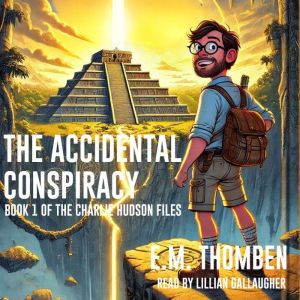 The Accidental Conspiracy