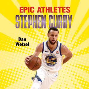 Epic Athletes: Stephen Curry