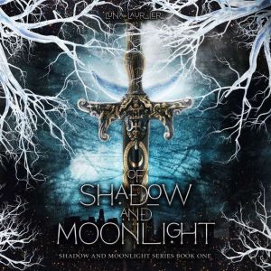 Of Shadow and Moonlight (Revised Edition): New Adult Paranormal Fantasy Romance