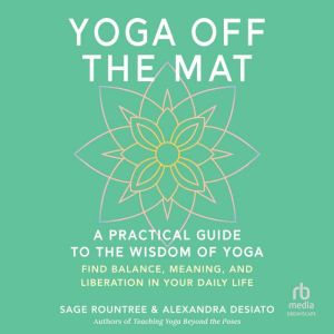 Yoga Off the Mat, Sage Rountree