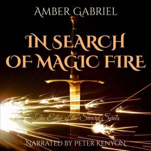 In Search of Magic Fire, Amber Gabriel