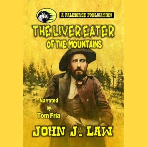 The Liver Eater of the Mountains: A Classic Western