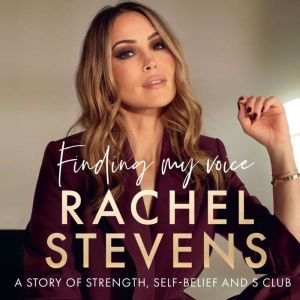 Finding My Voice, Rachel Stevens