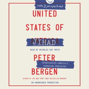 United States of Jihad, Peter Bergen