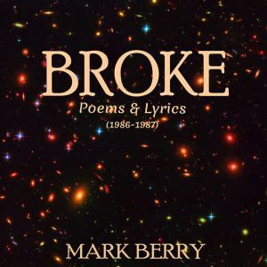 Broke, Mark Berry