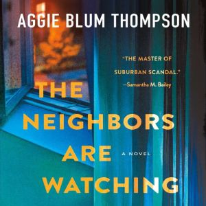 The Neighbors Are Watching, Aggie Blum Thompson