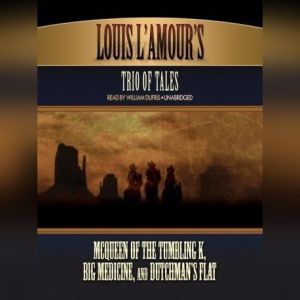 Louis LAmours Trio of Tales, Louis LAmour